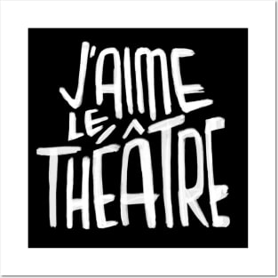 Theater Love, French, Jaime le Theatre Posters and Art